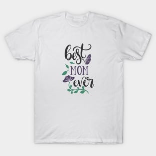 Best Mom Ever T-Shirt